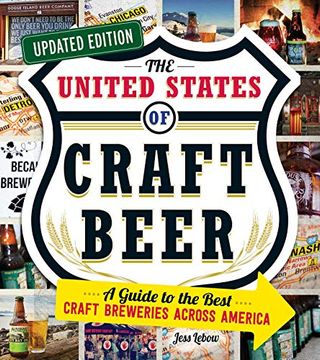 portada The United States of Craft Beer, Updated Edition: A Guide to the Best Craft Breweries Across America 