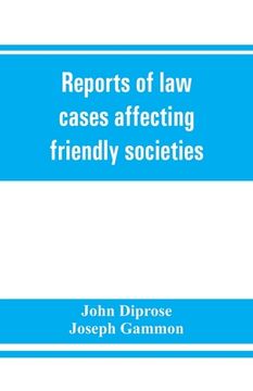 portada Reports of law cases affecting friendly societies, containing most important decisions