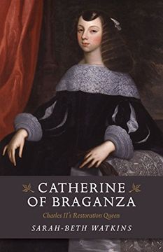 portada Catherine of Braganza: Charles II's Restoration Queen (en Inglés)