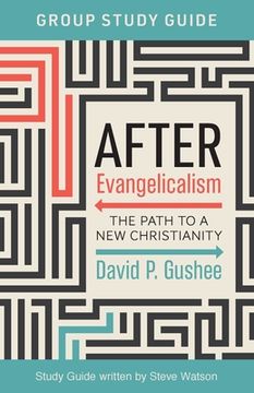 portada After Evangelicalism Group Study Guide: The Path to a New Christianity