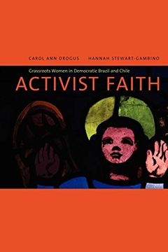 portada Activist Faith: Grassroots Women in Democratic Brazil and Chile (en Inglés)