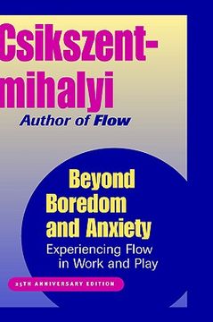 portada beyond boredom and anxiety: experiencing flow in work and play (in English)