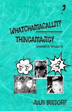portada whatchamacallit, thingamajig (en Inglés)