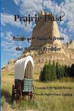 portada Prairie Dust: Songs and Ballads From the Western Frontier (en Inglés)