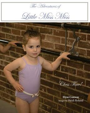 portada The Adventures of Little Miss Miss: Class Time! (en Inglés)