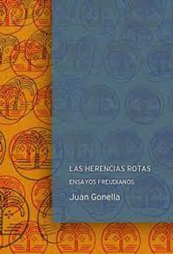 portada Las Herencias Rotas Gonella Juan (in Spanish)