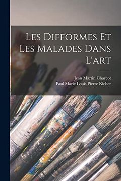 portada Les Difformes et les Malades Dans L'art (en Francés)