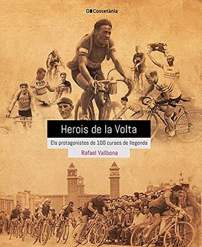 portada Herois de la Volta: Els Protagonistes de 100 Curses de Llegenda (Altres Cossetània) (in Catalá)