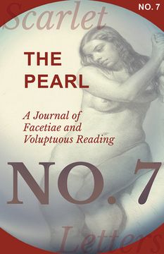 portada The Pearl - A Journal of Facetiae and Voluptuous Reading - No. 7 (en Inglés)