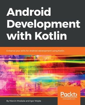 portada Android Development with Kotlin: Enhance your skills for Android development using Kotlin (en Inglés)