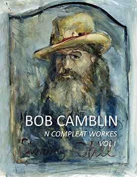 portada Bob Camblin n Compleat Workes: Ruminations About Life in the Late 20Th Century vol i (en Inglés)