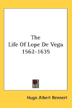 portada the life of lope de vega 1562-1635
