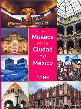 portada Guía de Museos en la Ciudad de México (in Spanish)