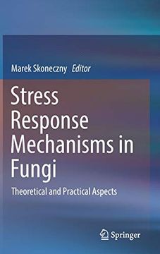 portada Stress Response Mechanisms in Fungi. Theoretical and Practical Aspects. 