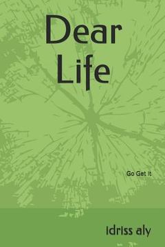 portada Dear Life: Go Get It (en Inglés)