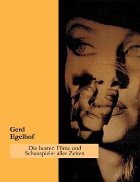 portada Die Besten Filme und Schauspieler Aller Zeiten: Ein Subjektiver Querschnitt Durch die Welt des Films (in German)