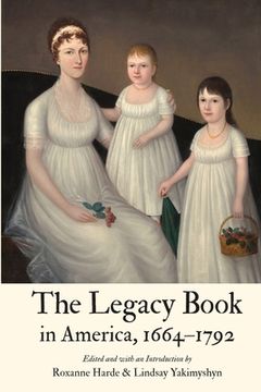 portada The Legacy Book in America, 1664 - 1792