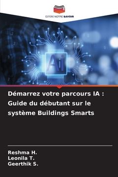 portada Démarrez votre parcours IA: Guide du débutant sur le système Buildings Smarts (en Francés)