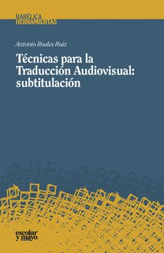 portada Técnicas Para la Traducción Audiovisual. Subtitulación (Babélcia) (in Spanish)