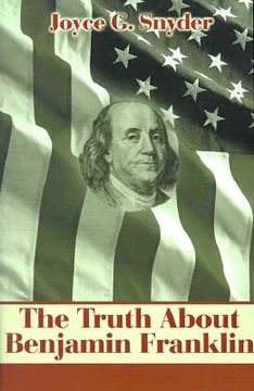 portada the truth about benjamin franklin (in English)