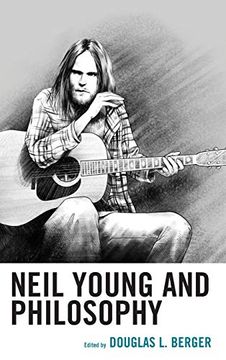 portada Neil Young and Philosophy (The Philosophy of Popular Culture) (en Inglés)