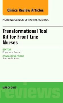 portada Transformational Tool kit for Front Line Nurses, an Issue of Nursing Clinics of North America (Volume 50-1) (The Clinics: Nursing, Volume 50-1)