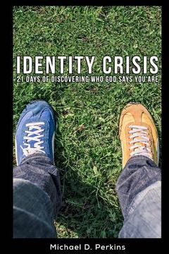 portada Identity Crisis: 21 Days of Discovering Who God Says You Are (en Inglés)