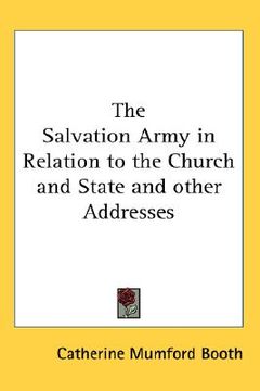 portada the salvation army in relation to the church and state and other addresses (en Inglés)
