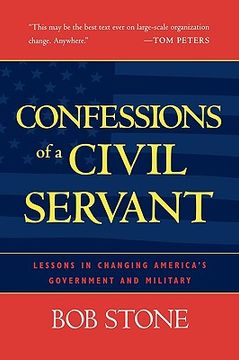 portada confessions of a civil servant: lessons in changing america's government and military (en Inglés)