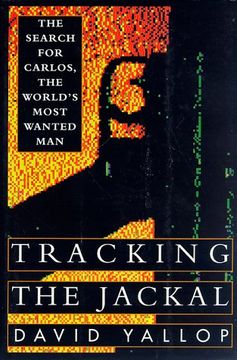 portada Tracking the Jackal: The Search for Carlos, the World's Most Wanted man