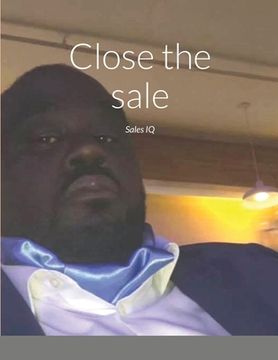 portada Close the sale: Sales IQ (en Inglés)