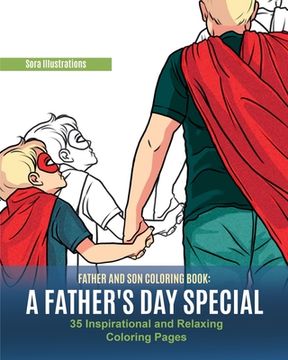 portada Father and Son Coloring Book: A Father's Day Special. 35 Inspirational and Relaxing Coloring Pages (en Inglés)