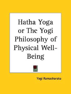 portada hatha yoga or the yogi philosophy of physical well-being (en Inglés)