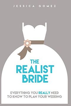 portada The Realist Bride: Everything you Really Need to Know to Plan Your Wedding 