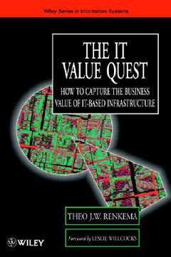 portada the it value quest: how to capture the business value of it-based infrastructure (en Inglés)