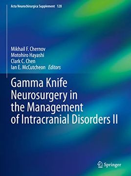 portada Gamma Knife Neurosurgery in the Management of Intracranial Disorders II (en Inglés)