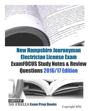 portada New Hampshire Journeyman Electrician License Exam ExamFOCUS Study Notes & Review Questions 2016/17 Edition (en Inglés)