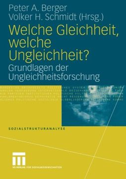 portada Welche Gleichheit, welche Ungleichheit?: Grundlagen der Ungleichheitsforschung (Sozialstrukturanalyse) (German Edition)