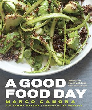 portada A Good Food Day: Reboot Your Health With Food That Tastes Great (en Inglés)