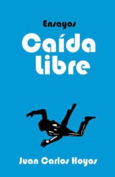 portada Caída Libre, ensayos (in Spanish)