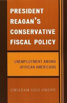 portada president reagan's conservative fiscal policy: unemployment among african americans (en Inglés)