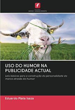 portada Uso do Humor na Publicidade Actual: Leis Básicas Para a Construção da Personalidade da Marca Através do Humor (in Portuguese)