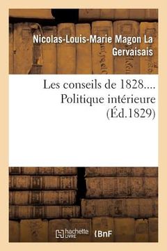 portada Les Conseils de 1828.... Politique Intérieure (en Francés)