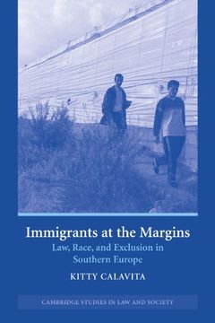 portada Immigrants at the Margins: Law, Race, and Exclusion in Southern Europe (Cambridge Studies in law and Society) (en Inglés)