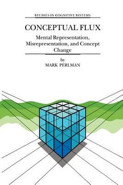 portada conceptual flux: mental representation, misrepresentation, and concept change (en Inglés)