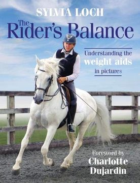 portada The Rider's Balance: Understanding the Weight Aids in Pictures (in English)