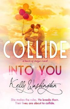 portada Collide Into You: A Romantic Body Swap Love Story (en Inglés)