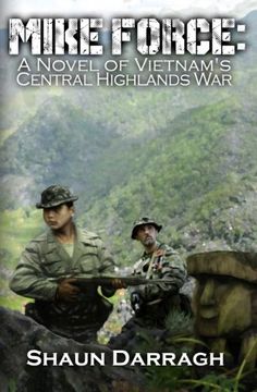 portada MIKE Force: A Novel of Vietnam's Central Highlands War