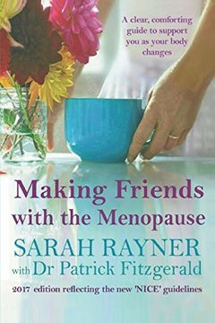 portada Making Friends with the Menopause: A clear and comforting guide to support you as your body changes, 2017 edition (in English)