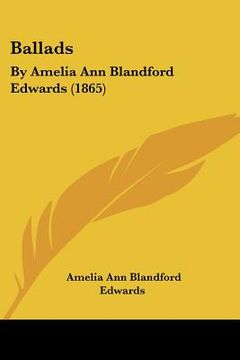 portada ballads: by amelia ann blandford edwards (1865)